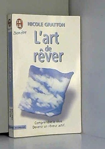 9782290071724: L'Art De Rever. Un Guide Pratique Pour Devenir Un Reveur Actif