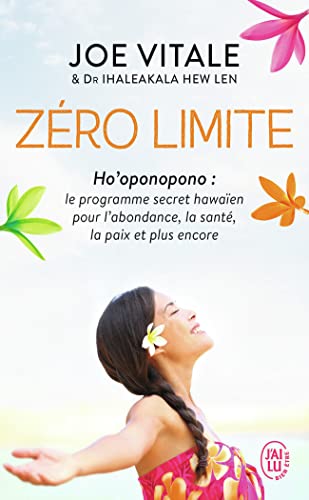 Stock image for Zro limite : Le programme secret hawaen pour l'abondance, la sant, la paix et plus encore for sale by Ammareal