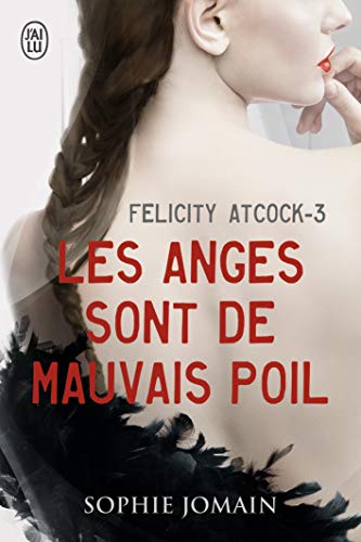 9782290072448: Felicity Atcock, 3 : Les anges sont de mauvais poil