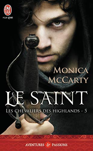 Stock image for Les chevaliers des Highlands, Tome 5 : Le saint for sale by medimops