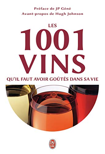 Beispielbild fr Les 1001 vins qu'il faut avoir gots dans sa vie zum Verkauf von Ammareal