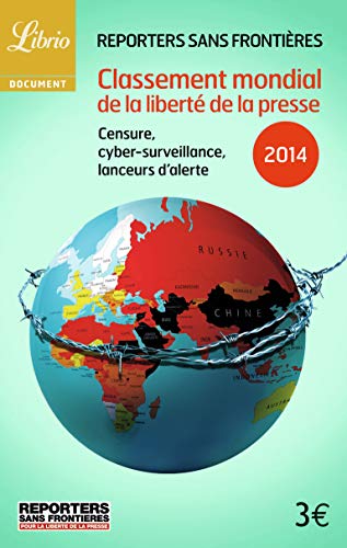 Beispielbild fr Classement mondial de la libert de la presse 2014 : Censure, cybersurveillance, lanceurs d'alerte zum Verkauf von Ammareal