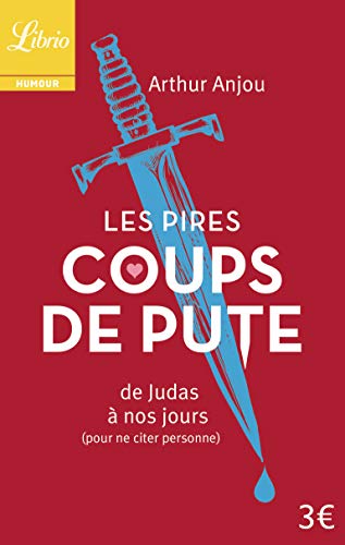 Stock image for Les Pires Coups de pute : De Judas  nos jours (pour ne citer personne) for sale by Ammareal