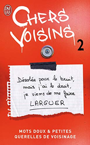 Imagen de archivo de Chers voisins : Mots doux et petites querelles de voisinage. Tome 2 a la venta por books-livres11.com