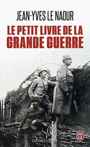 Beispielbild fr Le petit livre de la Grande Guerre zum Verkauf von GF Books, Inc.