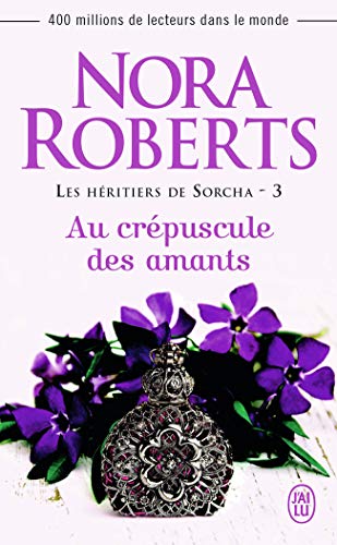 Imagen de archivo de Les hritiers de Sorcha, Tome 3 : Au crpuscule des amants a la venta por Ammareal