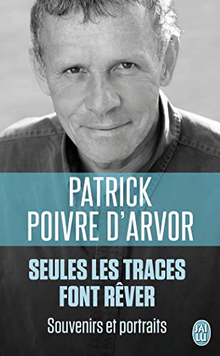 Stock image for Seules Les Traces Font Rver : Souvenirs Et Portraits for sale by RECYCLIVRE