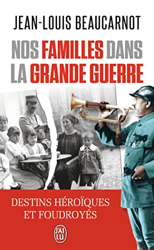 Stock image for Nos familles dans la Grande Guerre for sale by books-livres11.com