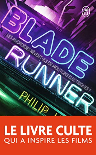 Beispielbild fr Blade runner: Les andro?des r?vent-ils de moutons ?lectriques ? (Science-fiction) (French Edition) zum Verkauf von SecondSale