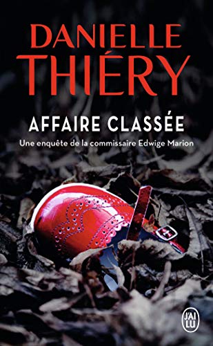 Beispielbild fr Affaire classe: Une enqute de la commissaire Edwige Marion [Poche] Thiry,Danielle zum Verkauf von BIBLIO-NET