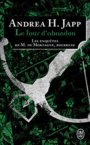 9782290095003: Le tour d'abandon: Les enqutes de M. de Mortagne, bourreau
