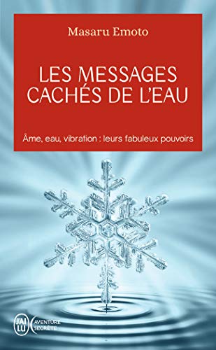 9782290095430: Les messages cachs de l'eau: me, eau, vibration : leurs fabuleux pouvoirs