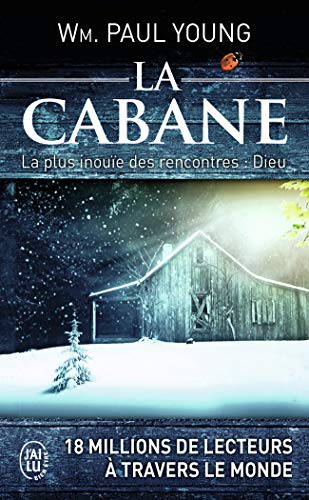 Beispielbild fr La Cabane : La Plus Inoue Des Rencontres : Dieu zum Verkauf von RECYCLIVRE