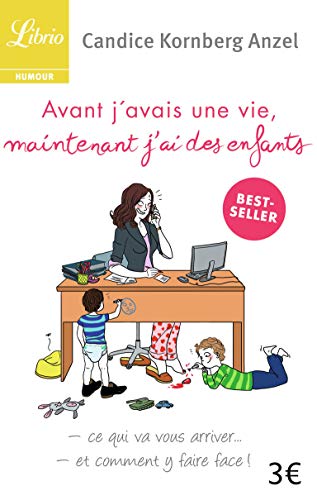 Stock image for Avant j'avais une vie, maintenant j'ai des enfants for sale by Librairie Th  la page