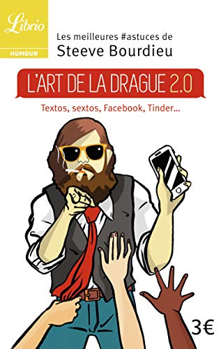 Beispielbild fr L'ART DE LA DRAGUE 2.0 zum Verkauf von Ammareal