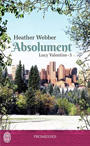 Stock image for Lucy Valentine, Tome 3 : Absolument for sale by Ammareal