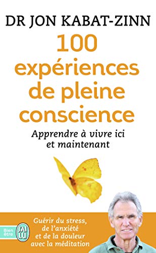 9782290103081: 100 expriences de pleine conscience: Apprendre  vivre ici et maintenant