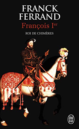 9782290104958: Franois Ier, Roi de chimres