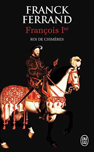9782290104958: Francois 1er, roi des chimeres