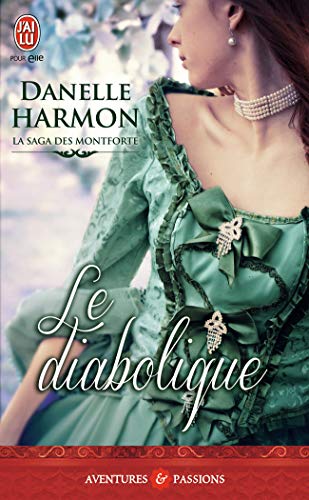 Stock image for La saga des Montforte, Tome 4 : Le diabolique for sale by Ammareal