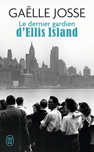Beispielbild fr Le dernier gardien d'Ellis Island zum Verkauf von medimops