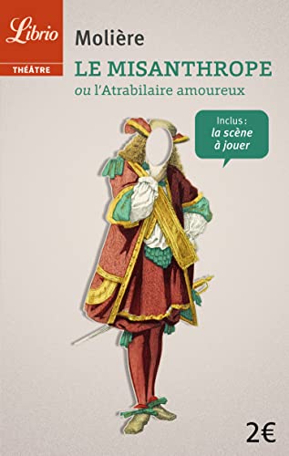 Stock image for Le Misanthrope Ou L'atrabilaire Amoureux : Comdie Reprsente Pour La Premire Fois  Paris Au Th for sale by RECYCLIVRE