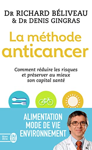 Stock image for La mthode anticancer : Comment rduire les risques et prserver au mieux son capital sant for sale by medimops