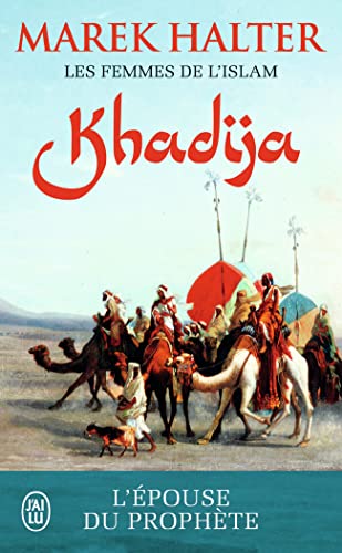 Imagen de archivo de Les femmes de l?islam, 1 : Khadija a la venta por books-livres11.com