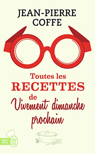 Beispielbild fr Toutes les recettes de vivement dimanche prochain zum Verkauf von medimops