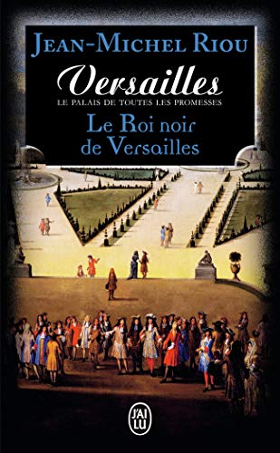 9782290128343: Versailles, le palais de toutes les promesses (Tome 2-Le Roi noir de Versailles (1668-1670))