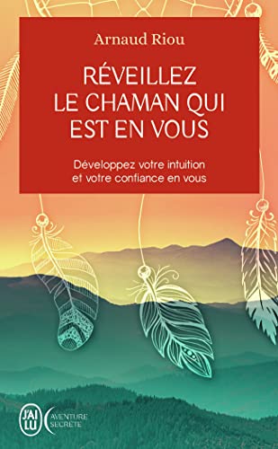 9782290133811: Rveillez le chaman qui est en vous: Dveloppez votre intuition et votre confiance en vous (Aventure secrte (11679))