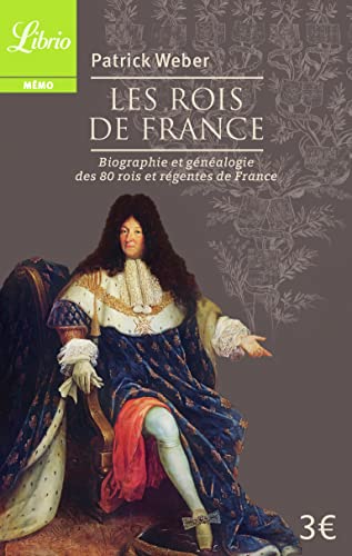 Beispielbild fr Les Rois de France : Biographie et gnalogie de 80 rois et rgentes de France zum Verkauf von medimops