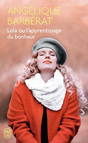 Imagen de archivo de Lola ou L'apprentissage du bonheur a la venta por Ammareal