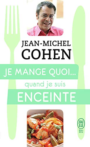 9782290136683: Je mange quoi... quand je suis enceinte: Le guide pratique complet pour tre en bonne sant