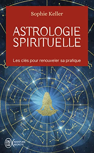 9782290137710: Astrologie spirituelle: Les cls pour renouveler sa pratique