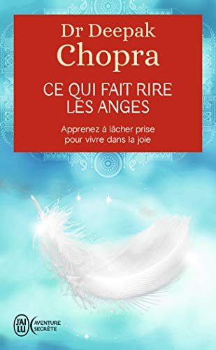 Stock image for Ce Qui Fait Rire Les Anges : Apprenez  Lcher Prise Pour Vivre Dans La Joie for sale by RECYCLIVRE