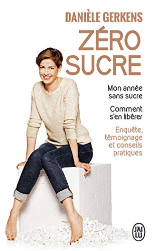 Beispielbild fr Zro sucre : Mon anne sans sucre ; Comment s'en librer zum Verkauf von Ammareal