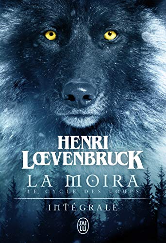 Imagen de archivo de Le cycle des loups - La Moira: L'intgrale a la venta por Gallix