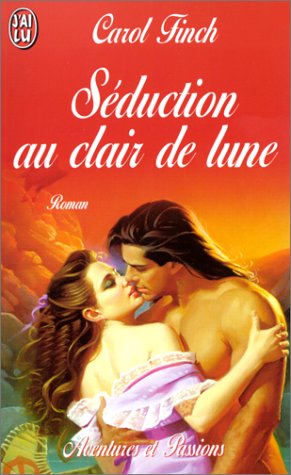 Seduction au clair de lune (AVENTURES ET PASSIONS) (9782290139462) by [???]