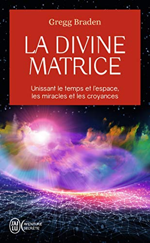 Beispielbild fr La divine matrice : Unissant le temps et l'espace, les miracles et les croyances zum Verkauf von medimops