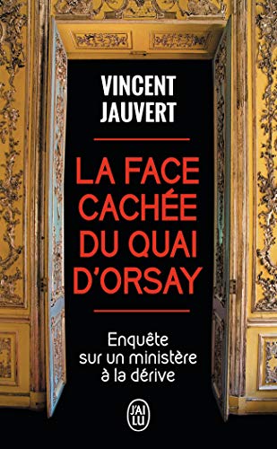 9782290140291: La face cache du Quai d'Orsay: Enqute sur un ministre  la drive