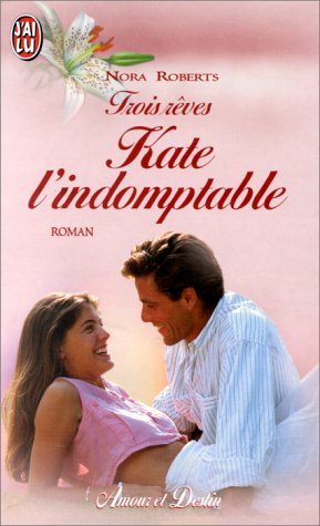 Stock image for Trois rves. Kate l'indomptable, tome 2 for sale by medimops