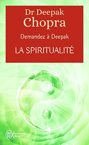 9782290146002: Demandez  Deepak : La spiritualit:  la rencontre de notre spiritualit