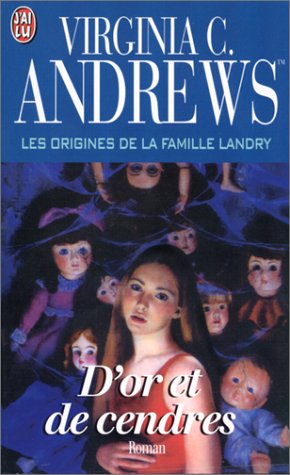 Les origines de la famille Landry. D'or et de cendres (LITTÃ‰RATURE Ã‰TRANGÃˆRE) (9782290148082) by V.C. Andrews; Virginia C. Andrews