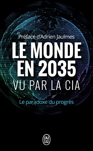 9782290153147: Le monde en 2035 vu par la CIA: le paradoxe du progres