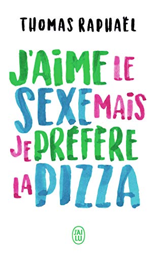 Beispielbild fr J'aime le sexe mais je prfre la pizza zum Verkauf von Ammareal