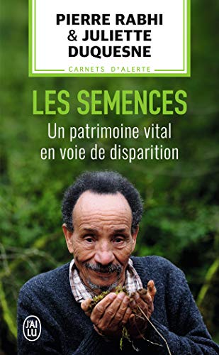 Stock image for Les semences: Un patrimoine vital en voie de disparition for sale by ThriftBooks-Atlanta