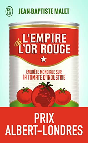 Stock image for L'empire de l'or rouge: enquete mondiale sur la tomate d'industrie for sale by WorldofBooks