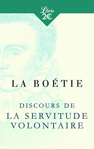 Beispielbild fr Discours De La Servitude Volontaire. De La Libert Des Anciens Compare  Celle Des Modernes. Le Lou zum Verkauf von RECYCLIVRE