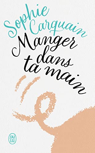 Stock image for Manger dans ta main for sale by Ammareal